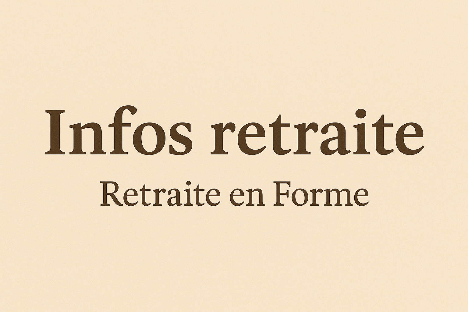 Infos retraite – Retraite en Forme